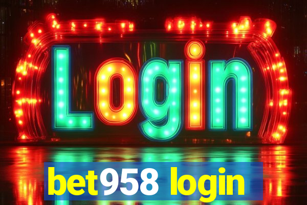 bet958 login